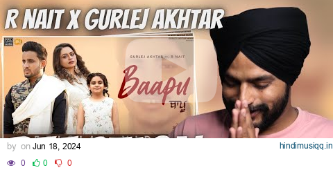 Reaction On Baapu  Gurlez Akhtar | R Nait | Laddi Gill | New Punjabi Songs 2024 | Reaction pagalworld mp3 song download