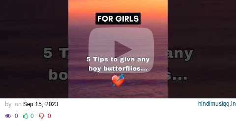 5 Tips to give ANY BOY butterflies... | Facts For Girls 👧 #shorts pagalworld mp3 song download