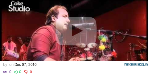 Garaj Baras | Rahat Fateh Ali Khan & Ali Azmat | Season 1 | Coke Studio  | @RohailHyattMusic pagalworld mp3 song download