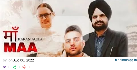 Maa Boldi Aa Karan Aujla || New Punjabi Song 2022 || Latest Punjabi Songs 2022 || New Punjabi Songs pagalworld mp3 song download