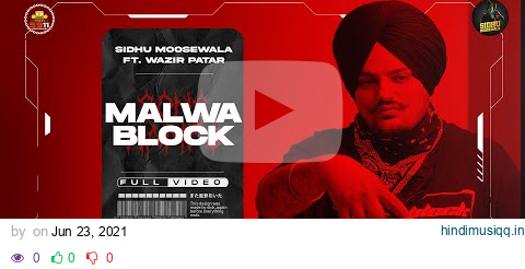 Malwa Block (Official Video) | Sidhu Moose Wala | Wazir Patar | Hunny PK Films | Moosetape pagalworld mp3 song download