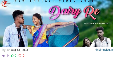 DAIRY RE FULL VIDEO || NEW SANTALI VIDEO 2023 || SHAUL BASKI & RUPA HEMBRAM || CHOTU MURMU & MAMONI pagalworld mp3 song download