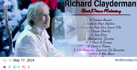 A COMME AMOUR - RICHARD CLAYDERMAN The Piano Music's Greatest Hits  -  Relaxing Music 2024 pagalworld mp3 song download