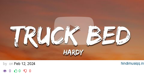 HARDY - TRUCK BED (Lyrics) pagalworld mp3 song download