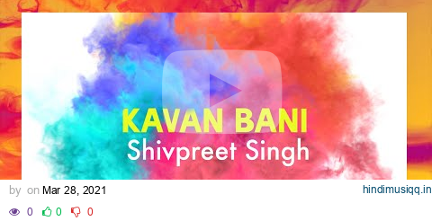 Kavan Bani - Shivpreet Singh || Shabad Guru Arjan Dev || Holi Special pagalworld mp3 song download