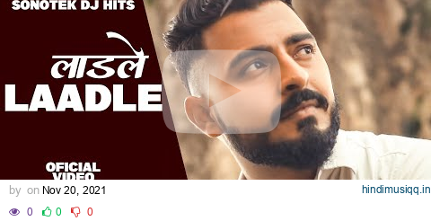 Laadle ( Official Song ) Meet Dhanauri | New Haryanvi Songs Haryanavi 2021| Haryanvi Song | Sonotek pagalworld mp3 song download