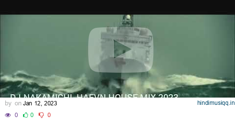 HAEVN  (Kite In a Hurricane)  DJ.NAKAMICHI HOUSE MIX 2023 #house #music #haevn pagalworld mp3 song download