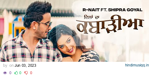 Dilan Da Kabarhiya (Official Audio) R Nait | Shipra Goyal | Punjabi Songs 2023 | Planet Recordz pagalworld mp3 song download