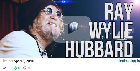 Ray Wylie Hubbard "Snake Farm" pagalworld mp3 song download