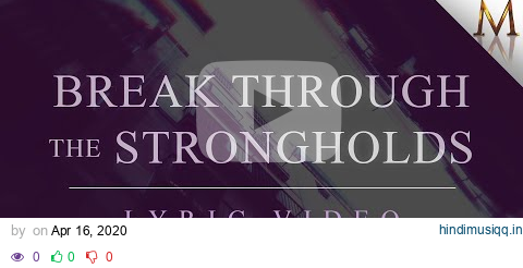 Breaking Strongholds Lyric Video pagalworld mp3 song download