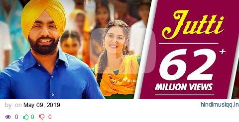 Jutti (Full Song) Ammy Virk & Mannat Noor | Sonam Bajwa | Muklawa | Punjabi Song pagalworld mp3 song download