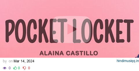 Alaina Castillo - Pocket Locket pagalworld mp3 song download