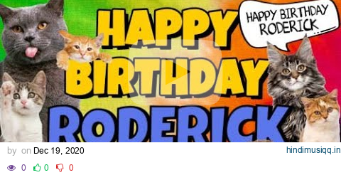 Happy Birthday Roderick! Crazy Cats Say Happy Birthday Roderick (Very Funny) pagalworld mp3 song download