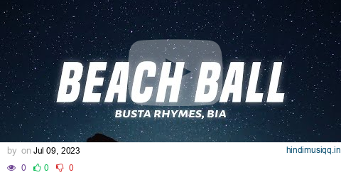 Busta Rhymes - Beach Ball (Lyrics) ft. BIA pagalworld mp3 song download