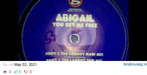 Abigail - You Set Me Free (Andy and the Lamboy Dub Mix) pagalworld mp3 song download