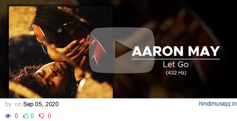 AARON MAY - Let Go (432 Hz) pagalworld mp3 song download