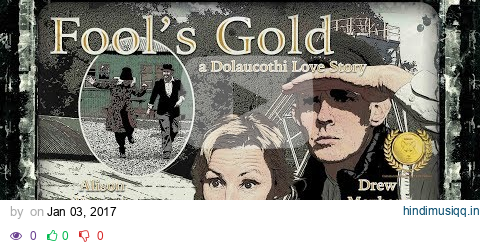 Fool's Gold - a Dolaucothi Love Story; BAFTA Cymru Qualifying & Multi-Award Winning Comedy Short pagalworld mp3 song download