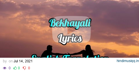 Bekhayali (Lyrics) English Translation | Sachet Tandon | Kabir singh | Shahid K , Kiara A | pagalworld mp3 song download