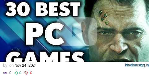 30 Best PC Games of All Time You Definitely NEED TO PLAY [2024 Edition] pagalworld mp3 song download