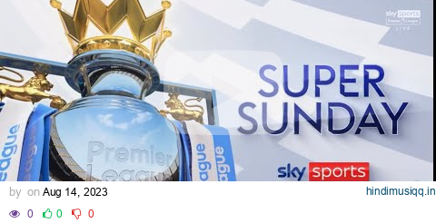 Sky Sports Super Sunday Intro PL 23/24 Season pagalworld mp3 song download