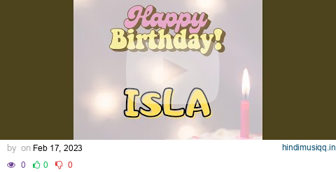 Happy Birthday Isla Song pagalworld mp3 song download