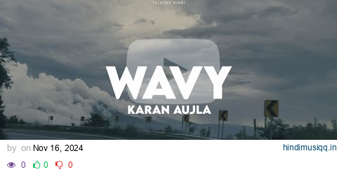 WAVY - KARAN AUJLA (LYRICS VIDEO SONG) || NEW PUNJABI SONG 2024 pagalworld mp3 song download