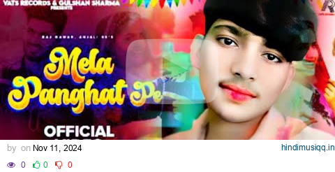 ✓ Mela Panghat Pe  Official Video  Aman Jaji   Pranjal Dahiya   New Haryanvi Songs Haryanavi 2024 pagalworld mp3 song download