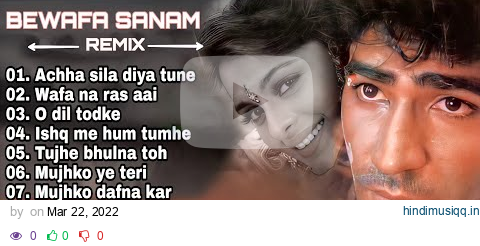 Bewafa sanam remix audio jukebox  top 10 song ,achha sila diya,wafa na ras aai,o dil dod ke,best of pagalworld mp3 song download