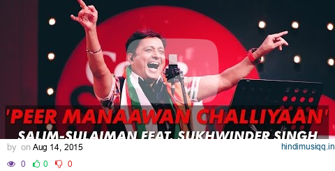 'Peer Manaawan Challiyaan' - Salim-Sulaiman Feat. Sukhwinder Singh - Coke Studio@MTV Season 4 pagalworld mp3 song download