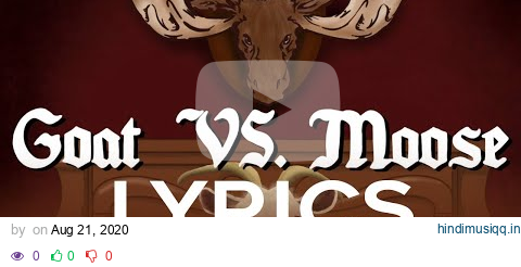 Goat Vs. Moose LYRICS | Sunny Malton | Byg Byrd | Brown Boys pagalworld mp3 song download