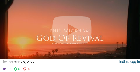 Phil Wickham - God Of Revival (Acoustic Sessions) [Official Lyric Video] pagalworld mp3 song download