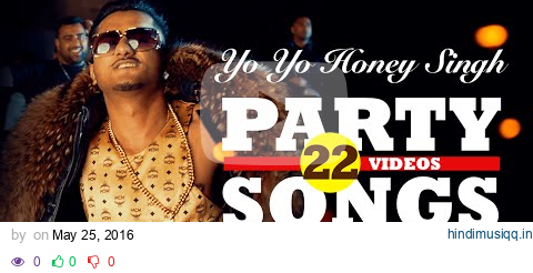 Yo Yo Honey Singh's BEST PARTY SONGS (22 Videos)| HINDI SONGS 2016 | BOLLYWOOD PARTY SONGS |T-SERIES pagalworld mp3 song download