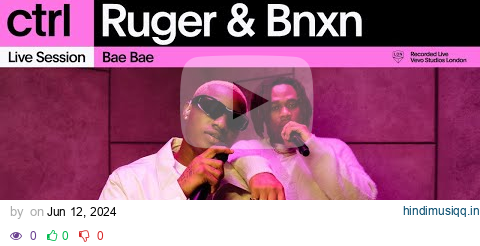 Ruger, Bnxn - Bae Bae (Live Session) | Vevo ctrl pagalworld mp3 song download