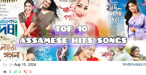 Assamese top 10 hits songs 2021-2024//@ankitcreation3908 #assamesenewsong #viralvideo vi pagalworld mp3 song download