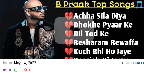 Best of B Praak 2023 | B Praak Hits Songs | Latest Bollywood Songs | Indian songs. pagalworld mp3 song download