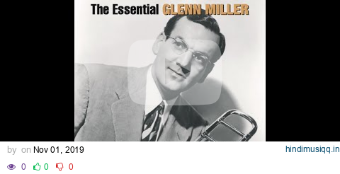 Glenn Miller & His Orchestra - Moonlight Serenade (Audio) pagalworld mp3 song download