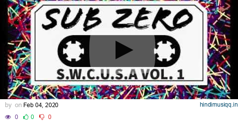 Sub Zero - Mixtape S.W.C.U.S.A Vol. 1 pagalworld mp3 song download