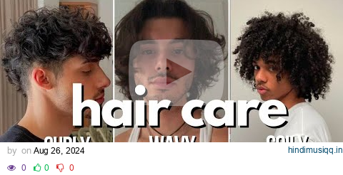 Hair care routine for guys (curly,wavy,coily,straight) pagalworld mp3 song download