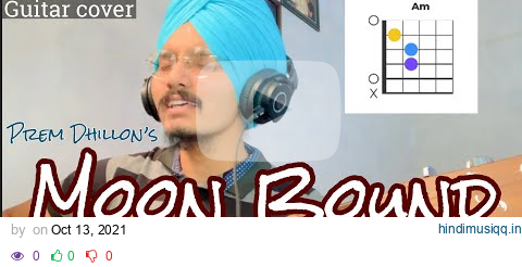 Moon Bound- | Prem Dhillon | Bir Singh | Guitar Lesson(Tutorial) + Guitar Cover by Gursimer | pagalworld mp3 song download