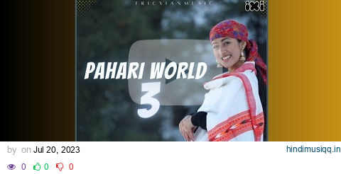 Pahari World 3 - Fricxianmusic | Kuldeep Sharma, Inderjeet, Varsha thakur, Pushkar, Kanav, JKB Music pagalworld mp3 song download