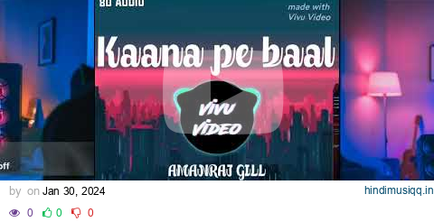 Kaana Pe Baal (Video) | Amanraj Gill | Pranjal Dahiya | Komal C | New Haryanvi Songs Haryanavi 2022 pagalworld mp3 song download