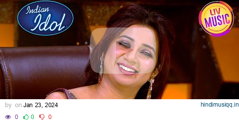 Indian Idol S14 | 'Lambi Judai' नग्मे पर झूम उठी Shreya Ghoshal | Compilation pagalworld mp3 song download