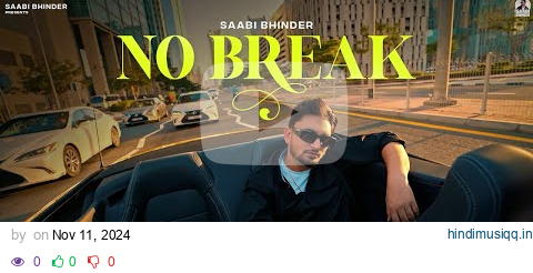 NO BREAK (Official Video) Saabi Bhinder | CHEETAH | New Punjabi Song 2024 Latest Punjabi Songs 2024 pagalworld mp3 song download