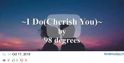 98º - I Do (Cherish You) [Lyric Video] pagalworld mp3 song download