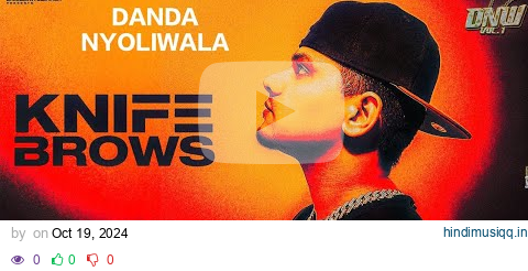 Dhanda Nyoliwala - Knife Brows (Official Audio) pagalworld mp3 song download