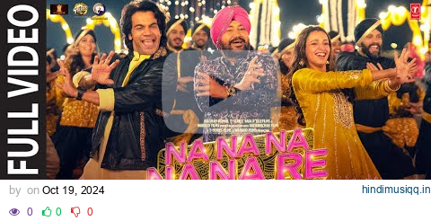 Na Na Na Na Na Re (Full Video) Rajkummar, Triptii | Daler M, Gurdeep | Vicky Vidya Ka Woh Wala Video pagalworld mp3 song download