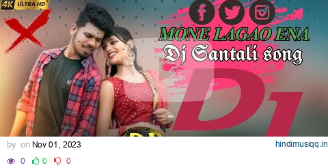 New santali DJ Song //MONE LAGAO ENA//Santali Dj Song 2023 pagalworld mp3 song download