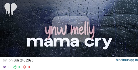 ynw melly - mama cry (lyrics) pagalworld mp3 song download