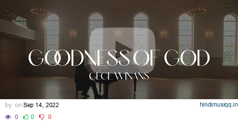 CeCe Winans - Goodness of God (Official Video) pagalworld mp3 song download