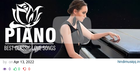 Greatest 500 Beautiful Piano Love Songs | Best Old Romantic Love Songs Collection | Relaxing Music pagalworld mp3 song download